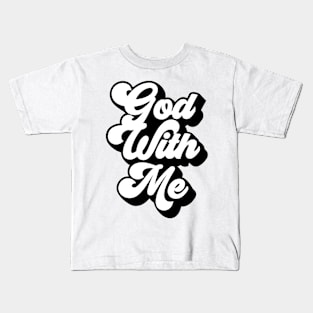 God With Me Design Kids T-Shirt